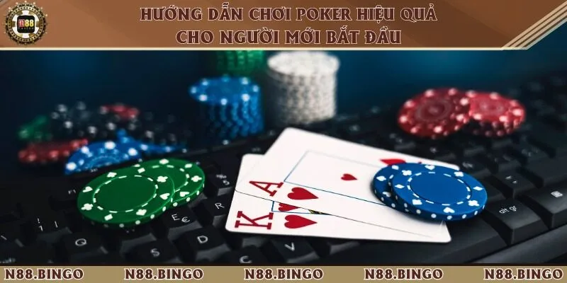 Hướng Dẫn Chơi Poker Tại N88 Và 3 Phương Pháp Đặt Cược Hiệu Quả 3 Áp dụng chiến lược chọn bàn phù hợp