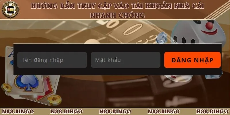 5 Bước Đăng Nhập Và Sử Dụng Dịch Vụ Của Nhà Cái N88 3 5 bước truy cập vào tài khoản nhà cái và sử dụng dịch vụ