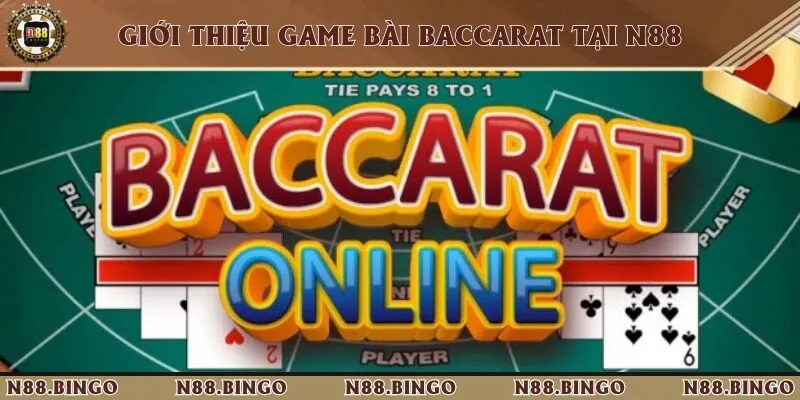 Hướng Dẫn Luật Chơi Baccarat Tại N88 Chi Tiết Từ A-Z 1 Sảnh casino hấp dẫn tại sòng bạc