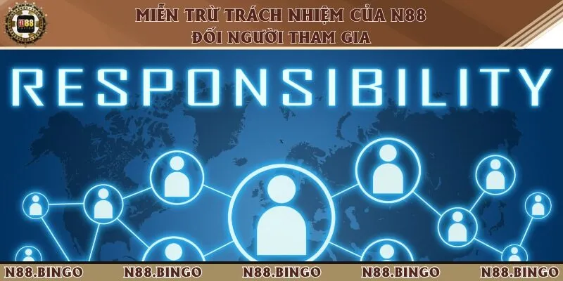 Cập Nhật Thông Tin Miễn Trừ Trách Nhiệm Tại N88 3 3 thông tin miễn trừ mà nhà cái cần có trách nhiệm với người chơi