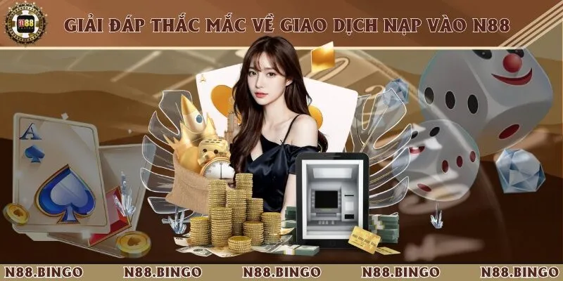 Tổng Hợp 3 Phương Thức Nạp Tiền Vào Hệ Thống Nhà Cái N88 Thành Công 3 Tổng hợp một vài câu hỏi thường gặp trong quá trình giao dịch nạp tiền vào nhà cái N88
