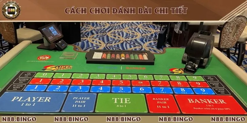 Luật Chơi Super 6 Baccarat Tại N88 Cùng Tỷ Lệ Trả Thưởng Khủng 2 Cách chơi chi tiết trong một ván bài