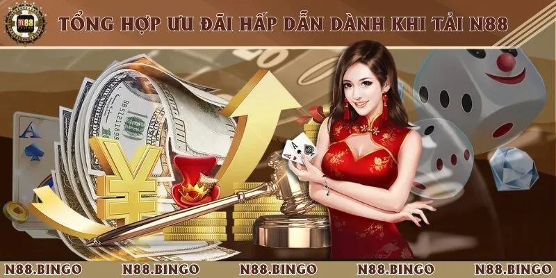 Những Ưu Đãi Khi Tải N88 Đặt Cược Cực Đã 3 Những ưu đãi hấp dẫn dành cho người chơi khi download app về máy